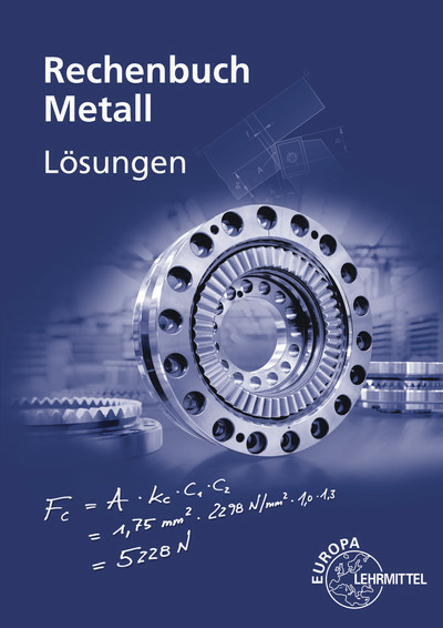Lösungen zum Rechenbuch Metall